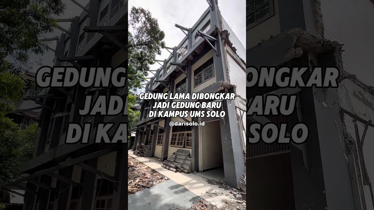 Gedung Lama Dibongkar Jadi Gedung Baru di Kampus UMS Solo #surakarta #jawatengah
