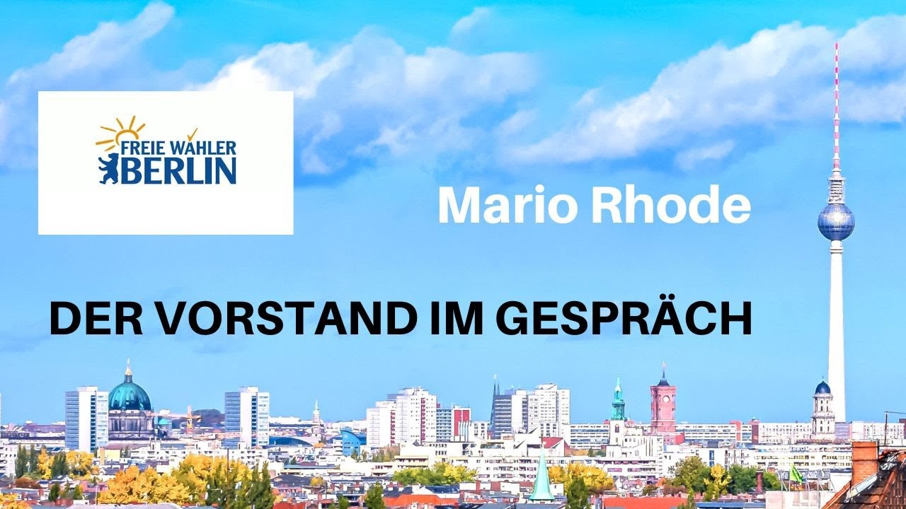 FREIE WÄHLER BERLIN | Der Vorstand im Gespräch | Mario Rhode