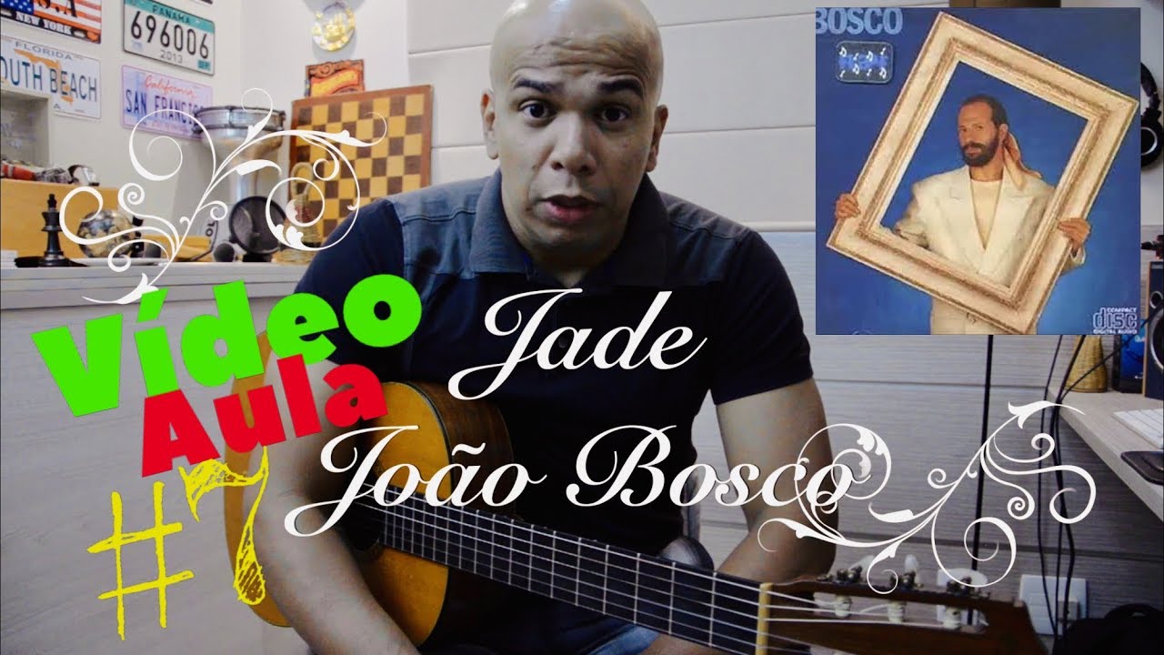 Jade - João Bosco - Video aula #7 - Levada