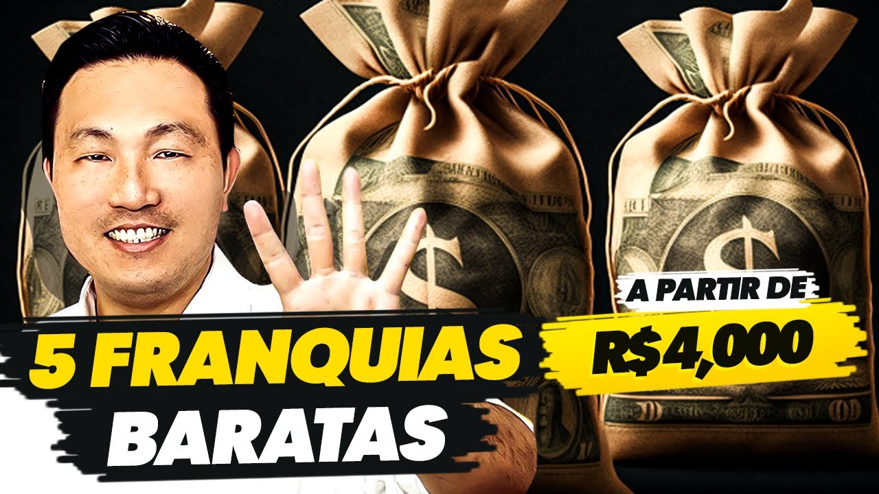 5 FRANQUIAS BARATAS A PARTIR DE R$ 4 MIL 😱💰🚀