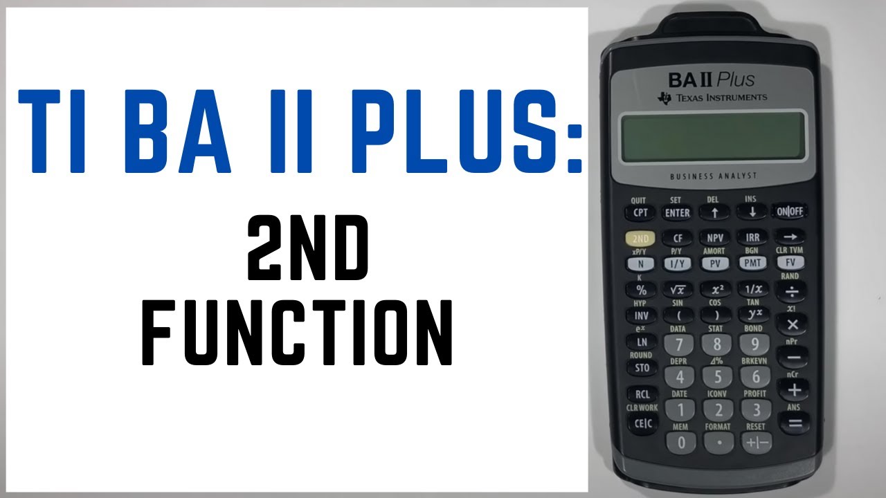 How to Use the 2nd Function on the TI BA II Plus Financial Calculator Tutorial