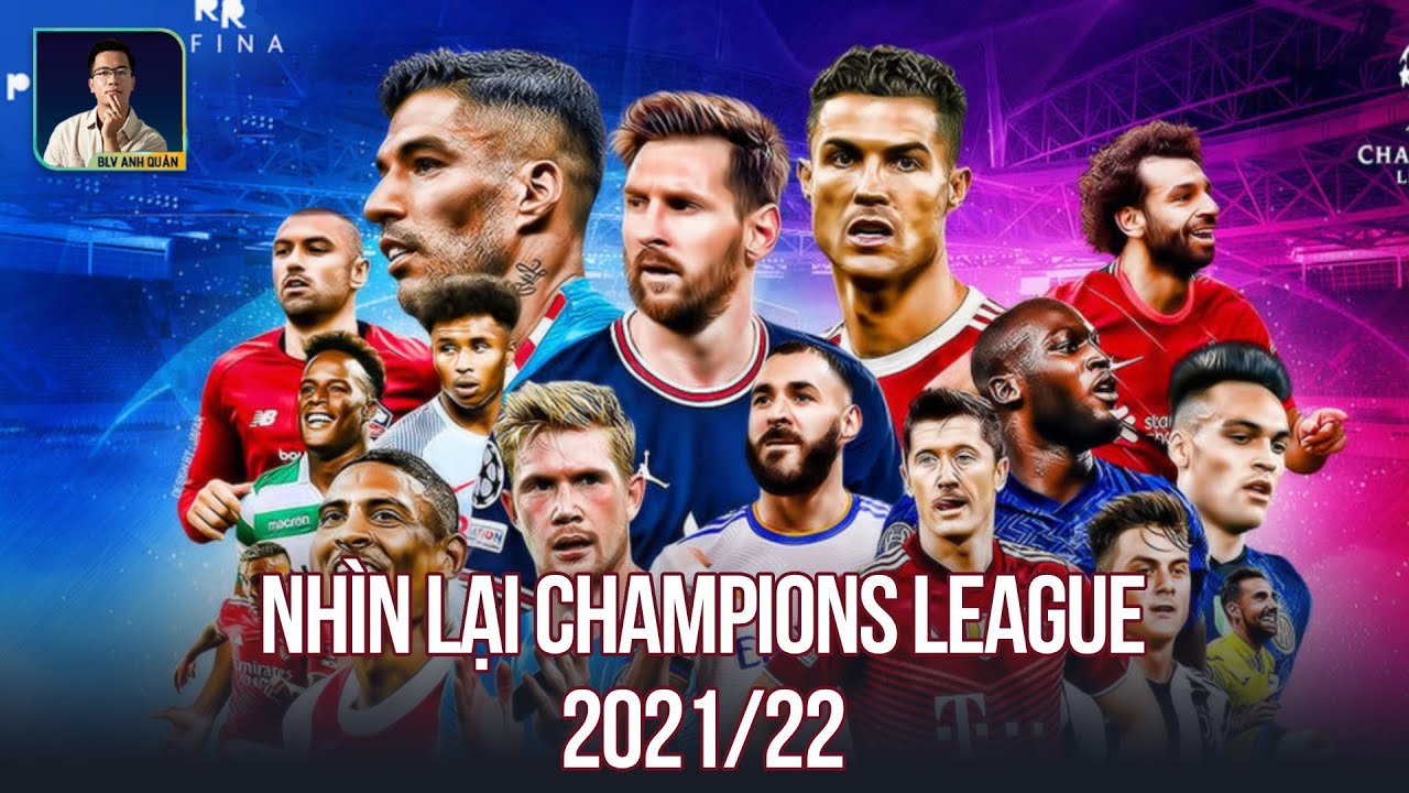 THE LOCKER ROOM | NHÌN LẠI CHAMPIONS LEAGUE 2021/2022