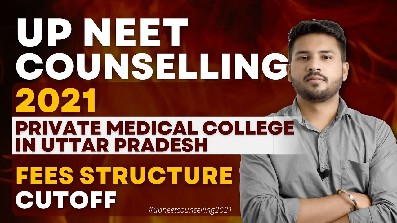 UP NEET Counselling 2021 | Private Medical College in Uttar Pradesh | Fees Structure | Cut Off 🔥