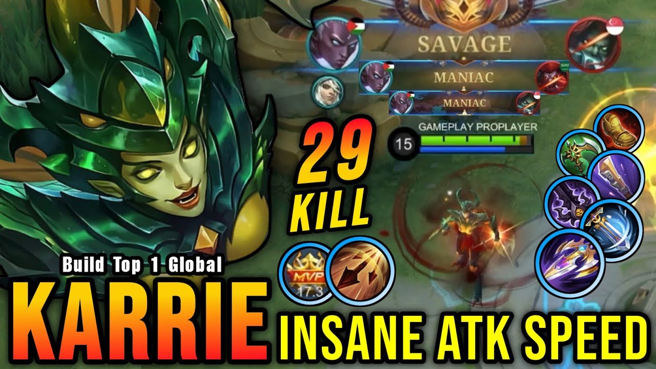 SAVAGE + 2x MANIAC!! 29 Kills Karrie Full Attack Speed Build - Build Top 1 Global Karrie ~ MLBB