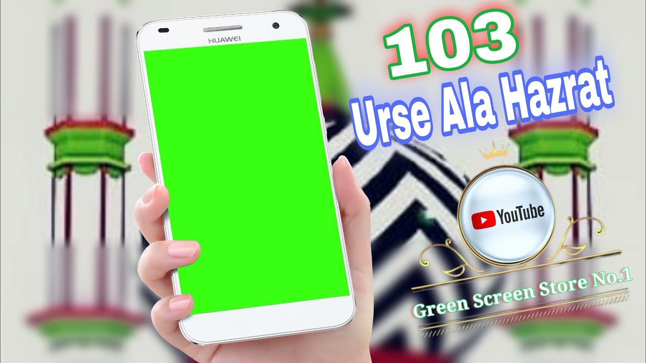 Mobile Frame Green Screen #103UrseAlaHazrat 2021 Background HD