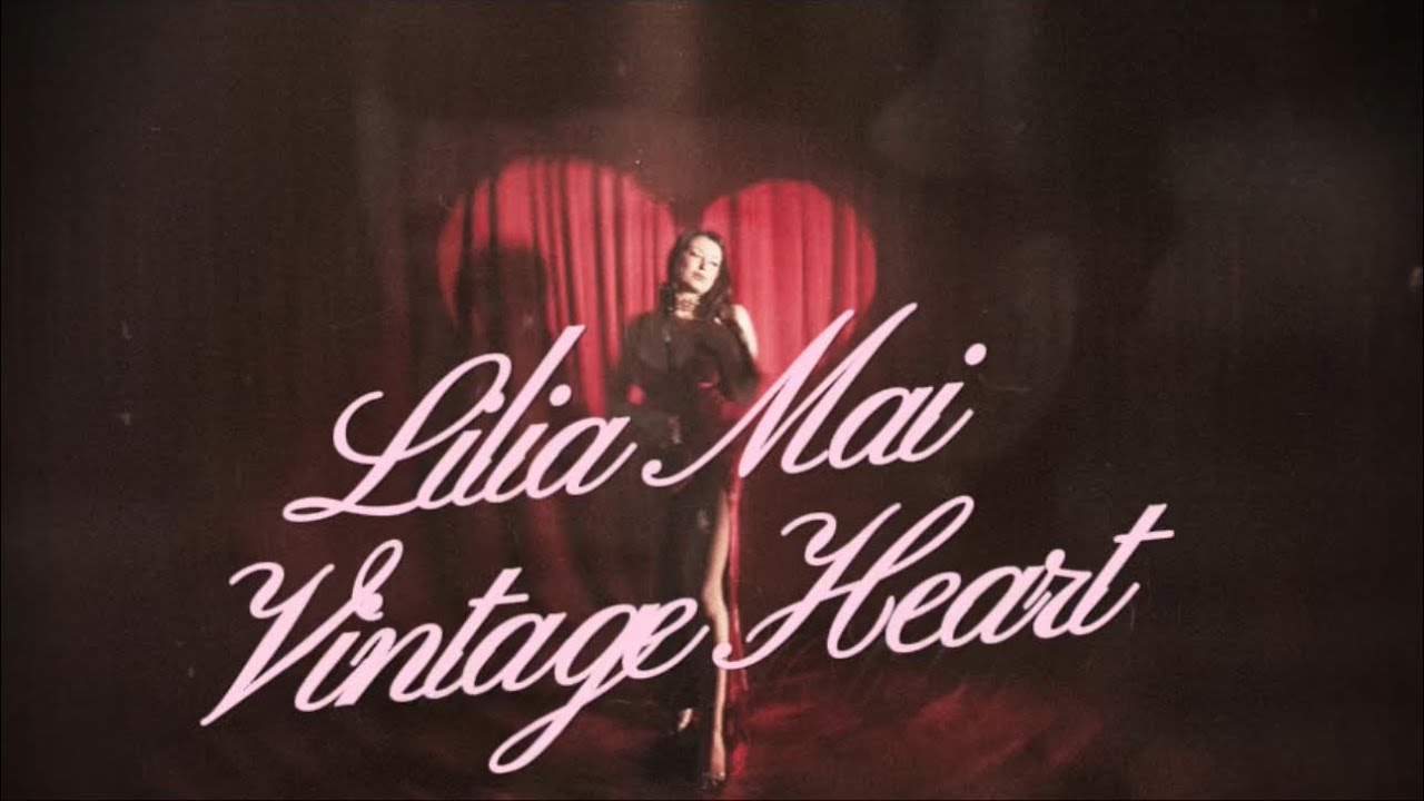 Lilia Mai- Vintage Heart Official Video