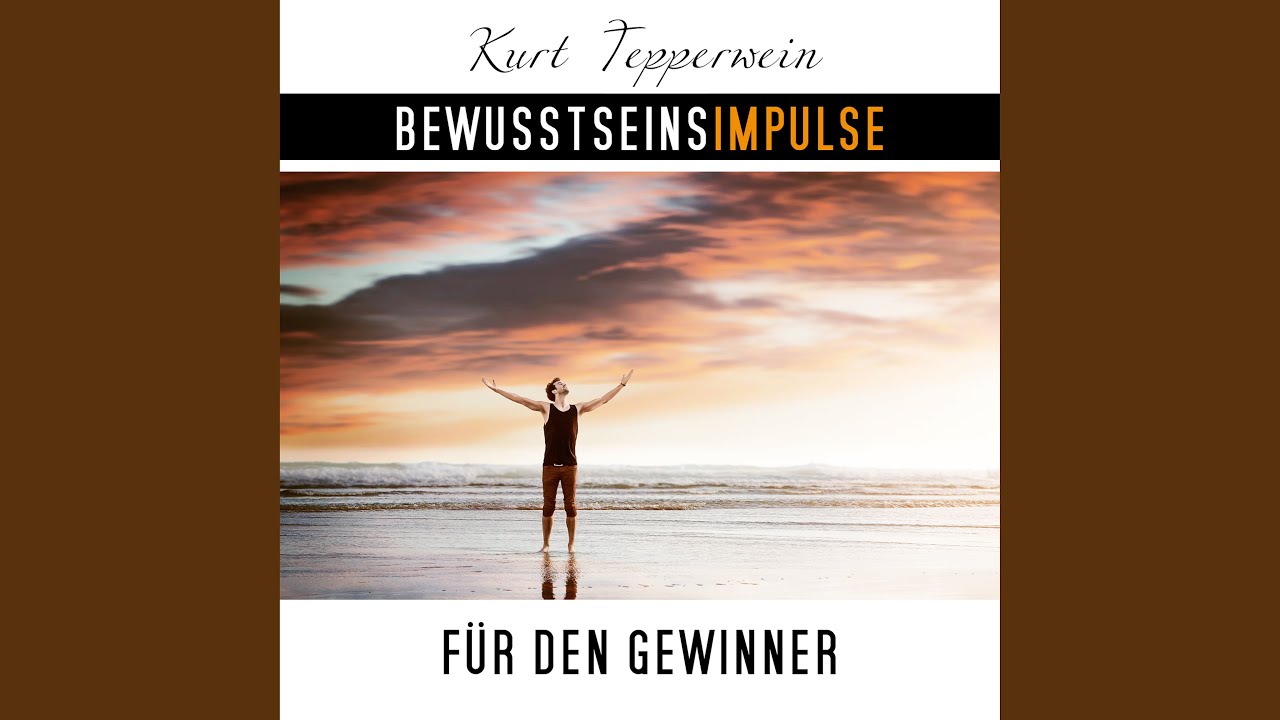 Bewusstseinsimpulse f&uuml;r den Gewinner