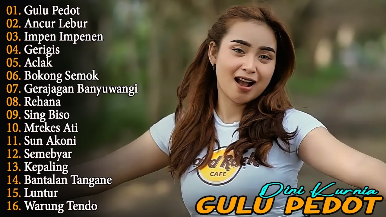 GULU PEDOT, ANCUR LEBUR, IMPEN IMPENEN - DINI KURNIA - FULL ALBUM LAGU OSING BANYUWANGI VIRAL