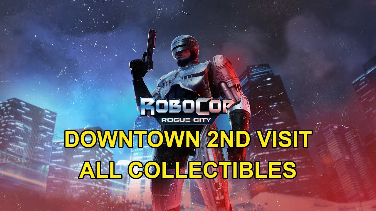 RoboCop: Rogue City - Downtown 2nd Visit All Collectibles