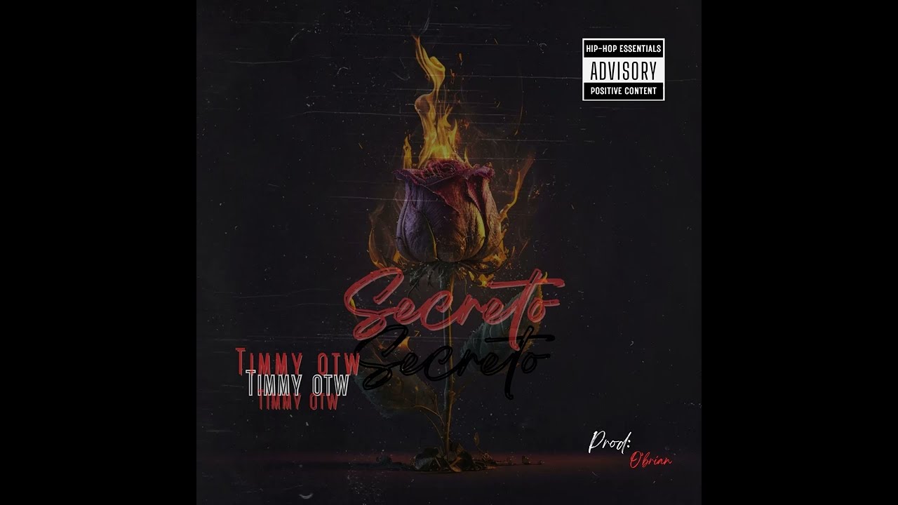 Timmy Otw - SECRETO (Prod O'Brianhd)