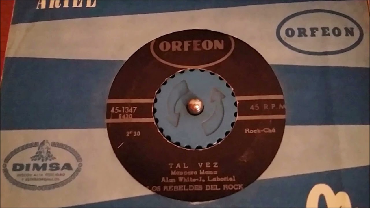 Los Rebeldes Del Rock ♫  Tal Vez  ♫ Orfeon 45-1347