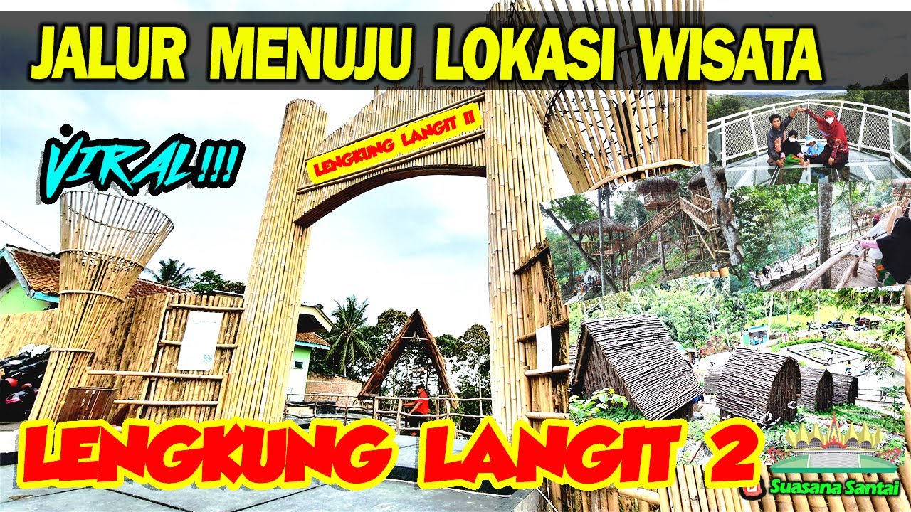JALUR MENUJU WISATA LENGKUNG LANGIT 2 || WISATA KEMILING LAMPUNG
