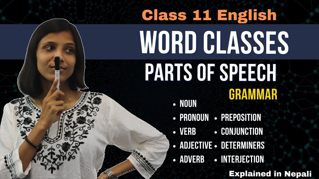 Word Classes in English Grammar Class 11 in Nepali || Parts of Speech || Examples || NEB &ndash; Gurubaa