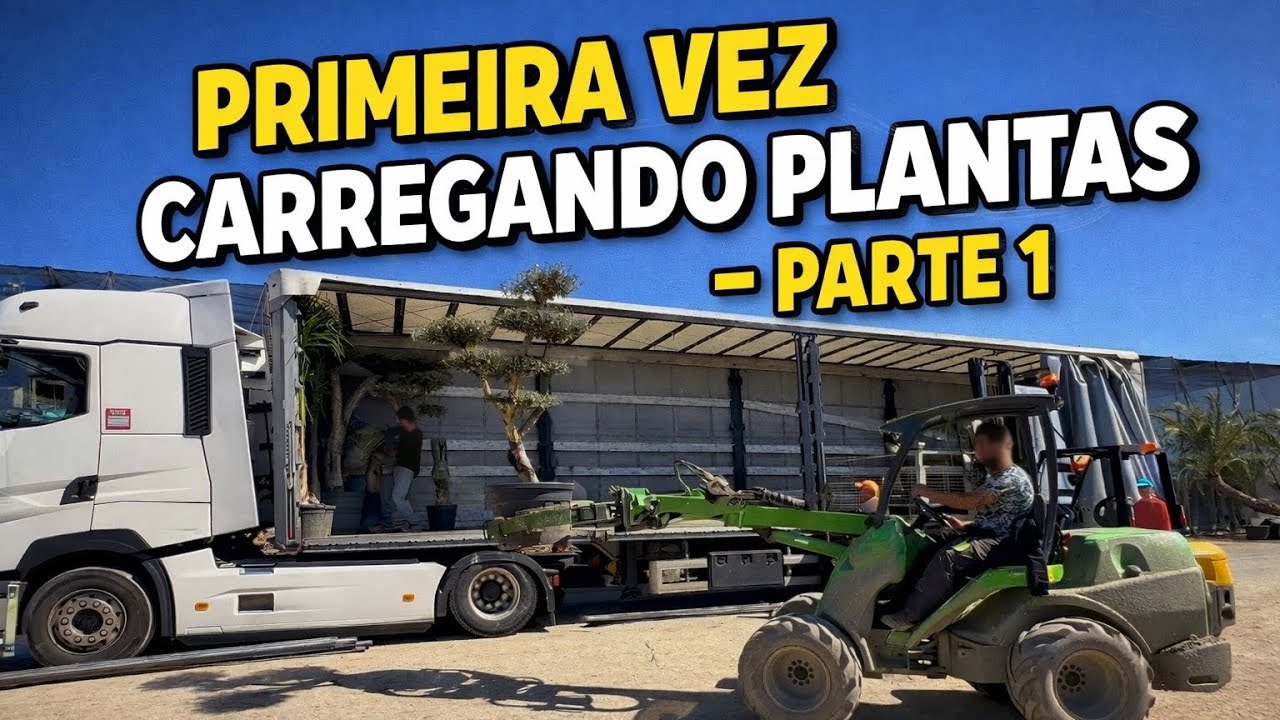 PARTE 1- NUNCA TINHA FEITO ISSO… PRIMEIRO CARREGAMENTO DE PLANTAS! 🚛🌿