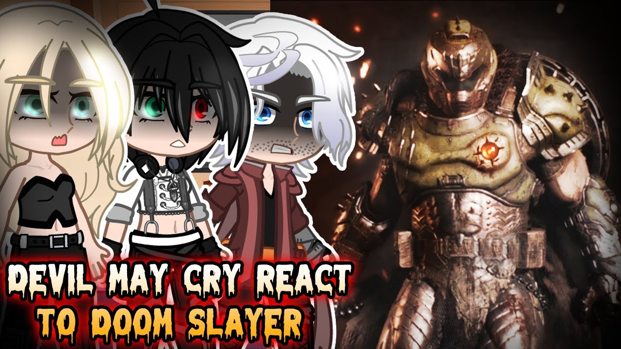 Devil May Cry React To DOOM slayer || DMC || Part 3 || Doom: The Dark Ages ||Gacha React
