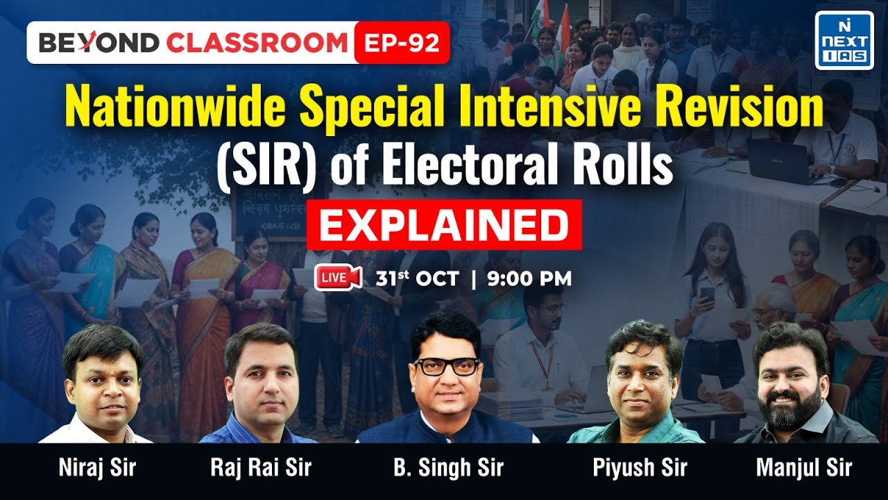Nationwide Special Intensive Revision (SIR) of Electoral Rolls Explained | Beyond Classroom | UPSC
