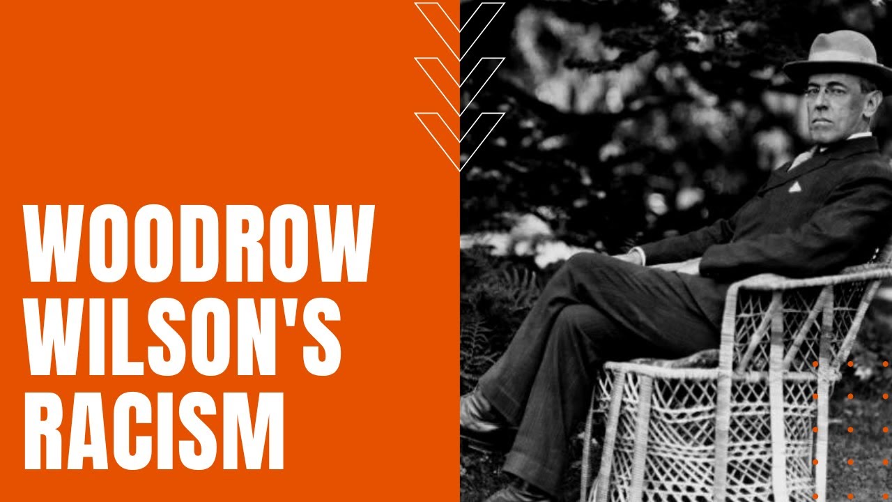 Woodrow Wilson's Racist Policies