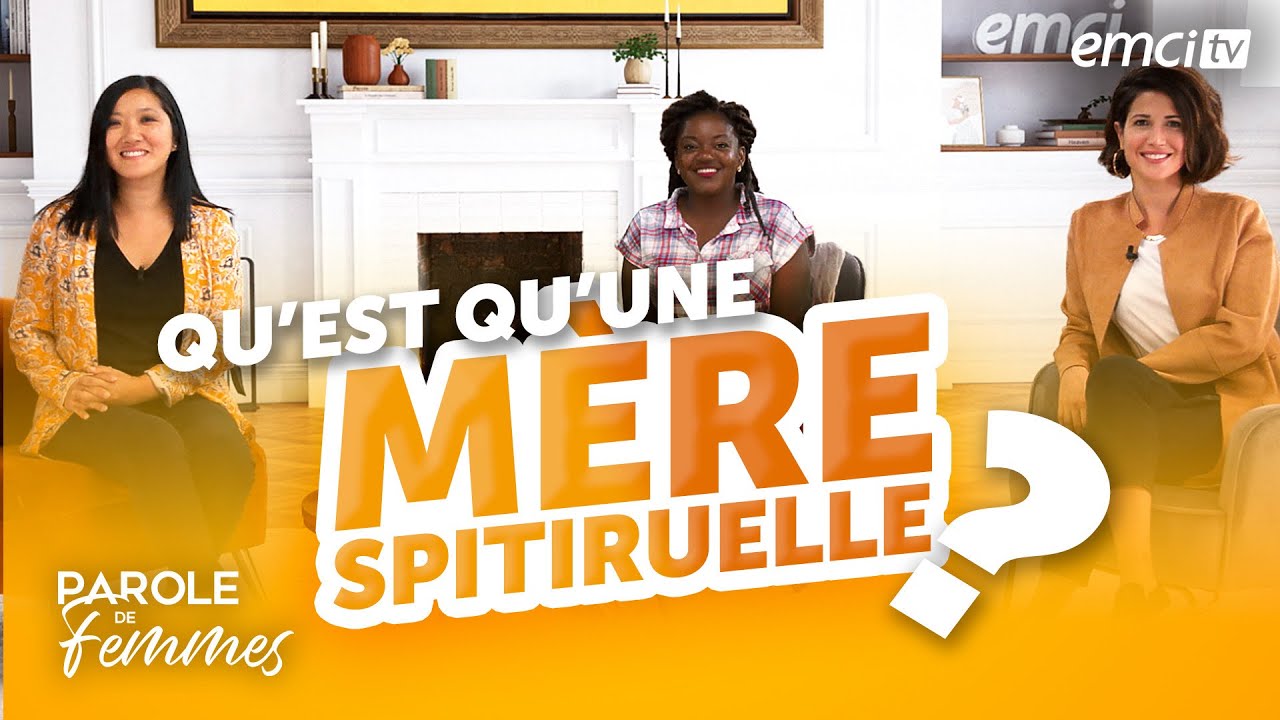 Qu'est-ce qu'une mère spirituelle ? - Parole de femmes - Annabelle & cie
