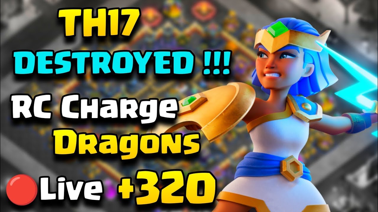 RC Charge with Dragons | Best TH17 3-Star Strategy 🔥 (Live Attacks)