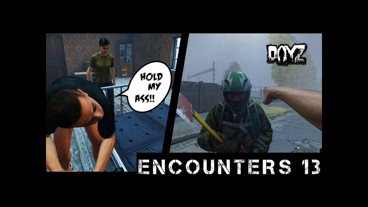 ENCOUNTERS 13 - DayZ