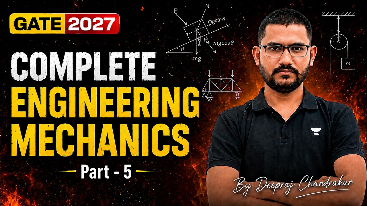 Complete Engineering Mechanics for GATE 2027 Part -  5 | Zero to Advanced By Deepraj Sir🔥