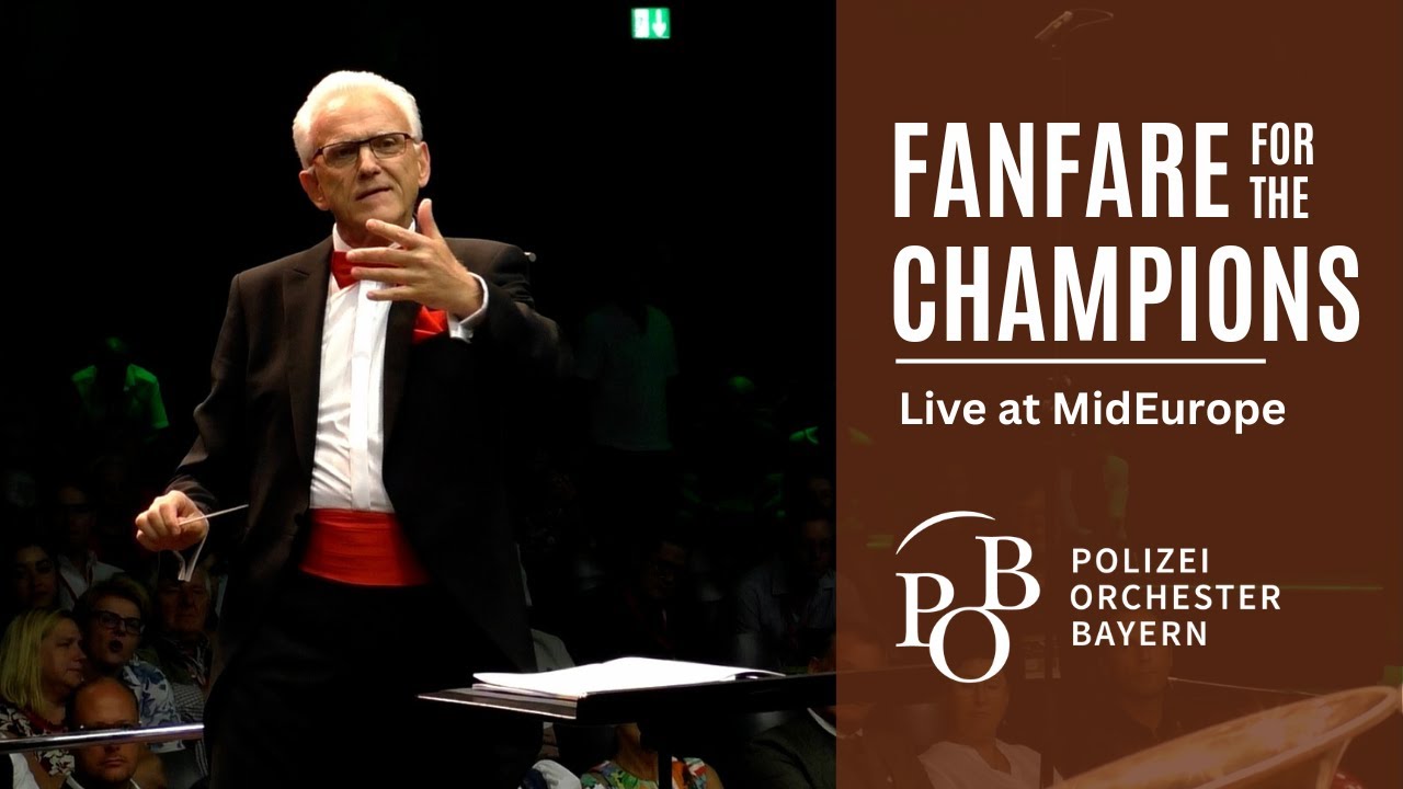 Polizeiorchester Bayern - Fanfare for the Champions - LIVE
