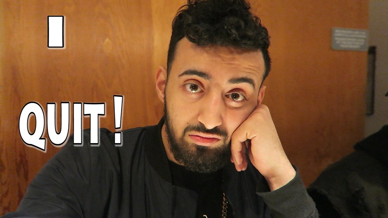 I QUIT !
