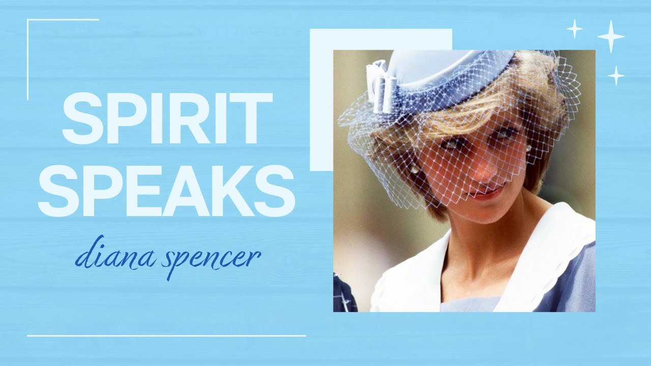 Spirit Speaks: Diana Spencer