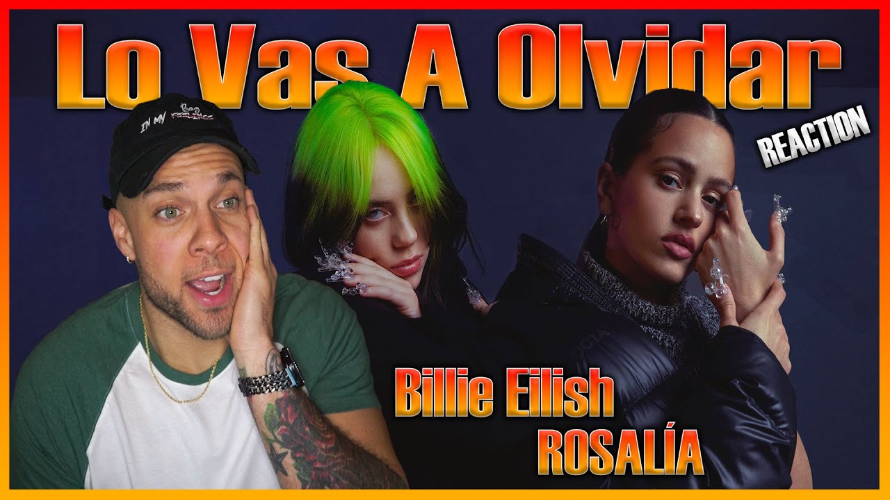 Billie Eilish, ROSALÍA - Lo Vas A Olvidar REACTION!! w/ Aaron Baker