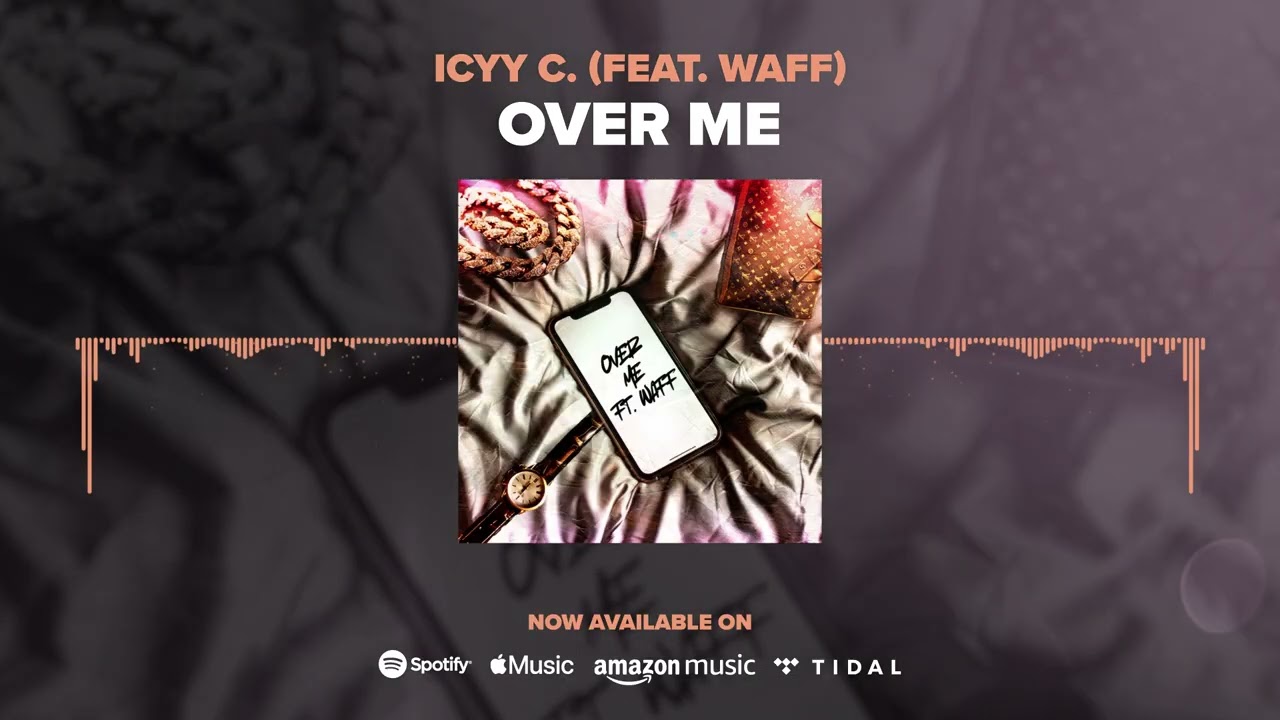 Icyy C. - Over Me (Feat. Waff) (Official Visualizer) @TheIcyyC