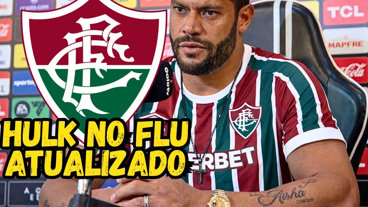REFORÇO NO FLUMINENSE? “PODER DE CONVENCIMENTO" HULK (mercado da bola)
