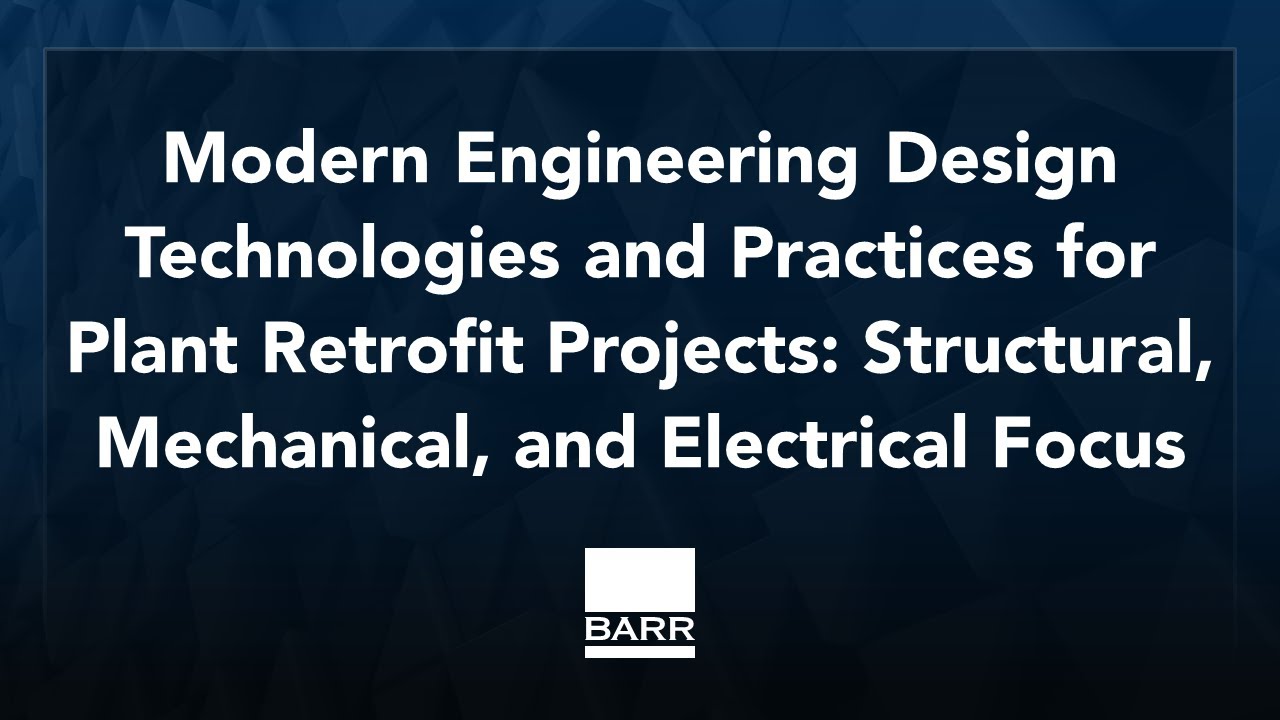 Webinar: Modern Engineering Design Technologies and Practices for Plant Retrofit Projects