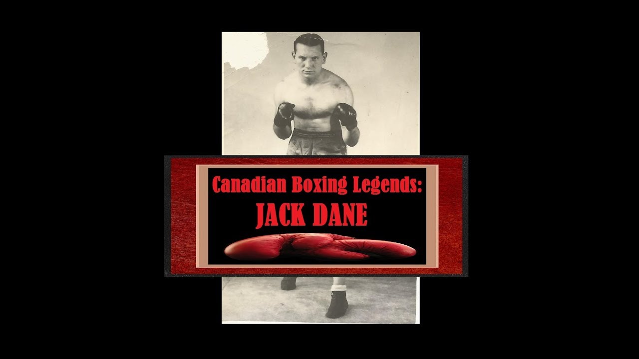 Canadian Boxing Legends - JACK DANE