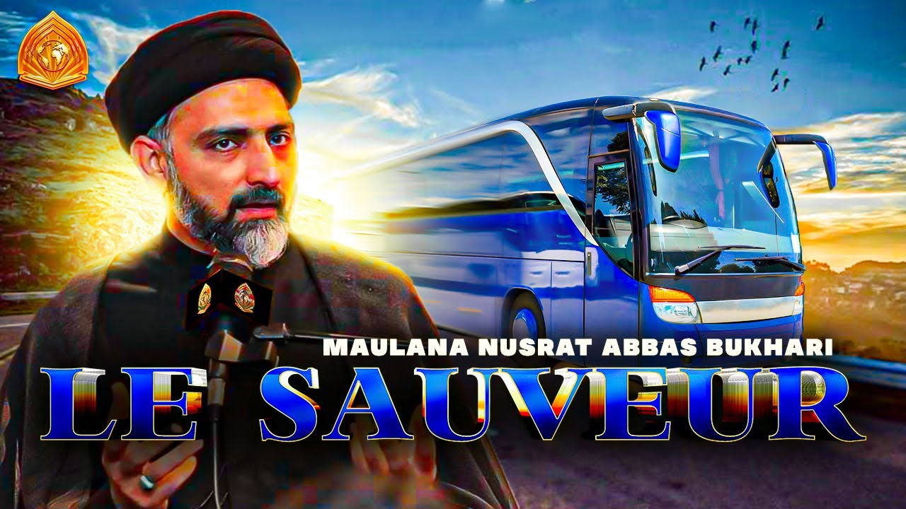 Short clip - Maulana Nusrat Abbas Bukhari - Le Sauveur - Sous-titres français