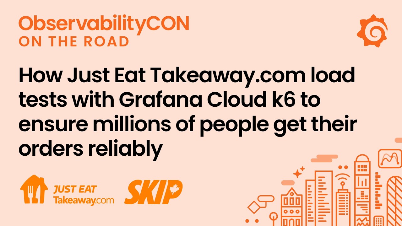 Нагрузочное тестирование в производственной среде: история JustEatTakeaway.com и Grafana Cloud K6...
