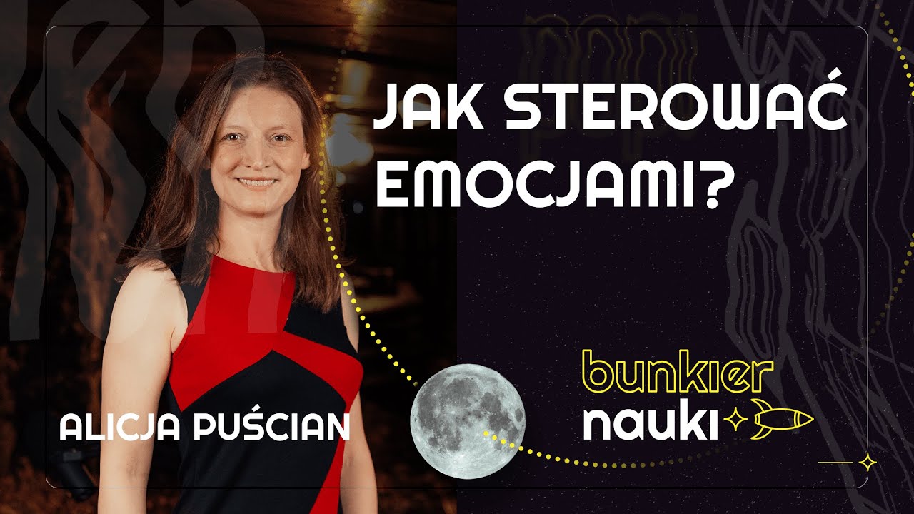 Jak MÓZG pomaga regulować nasze emocje? Alicja Puścian i Krzysztof Kluza | 57