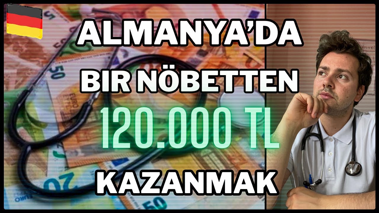 1 Nöbetten 2400 Euro kazanmak ! Almanya'da Doktor olarak ayda 1 Milyon TL kazanabilmek nasıl mümkün?