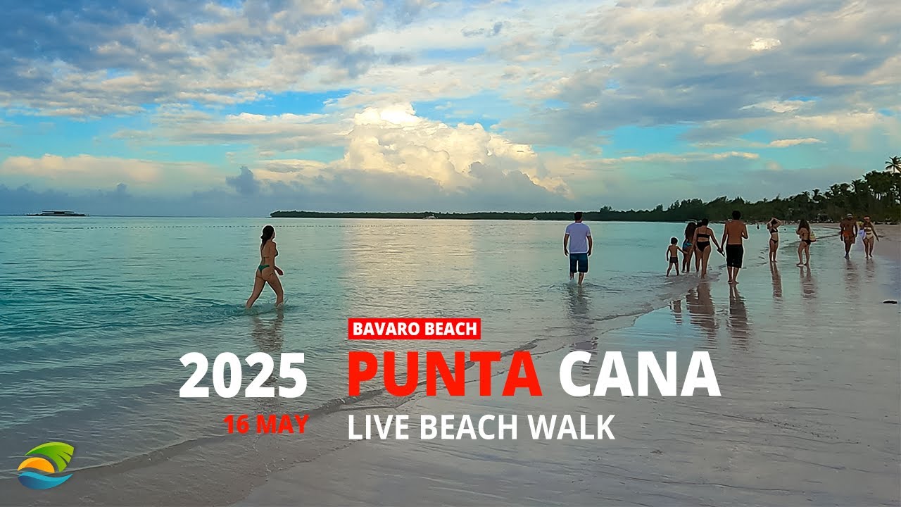 LIVE 4K Punta Cana Beach Walk | May 16 2025 | Barcel&oacute; &bull; Lopesan &bull; Meli&aacute; &bull; Paradisus &bull; Dreams