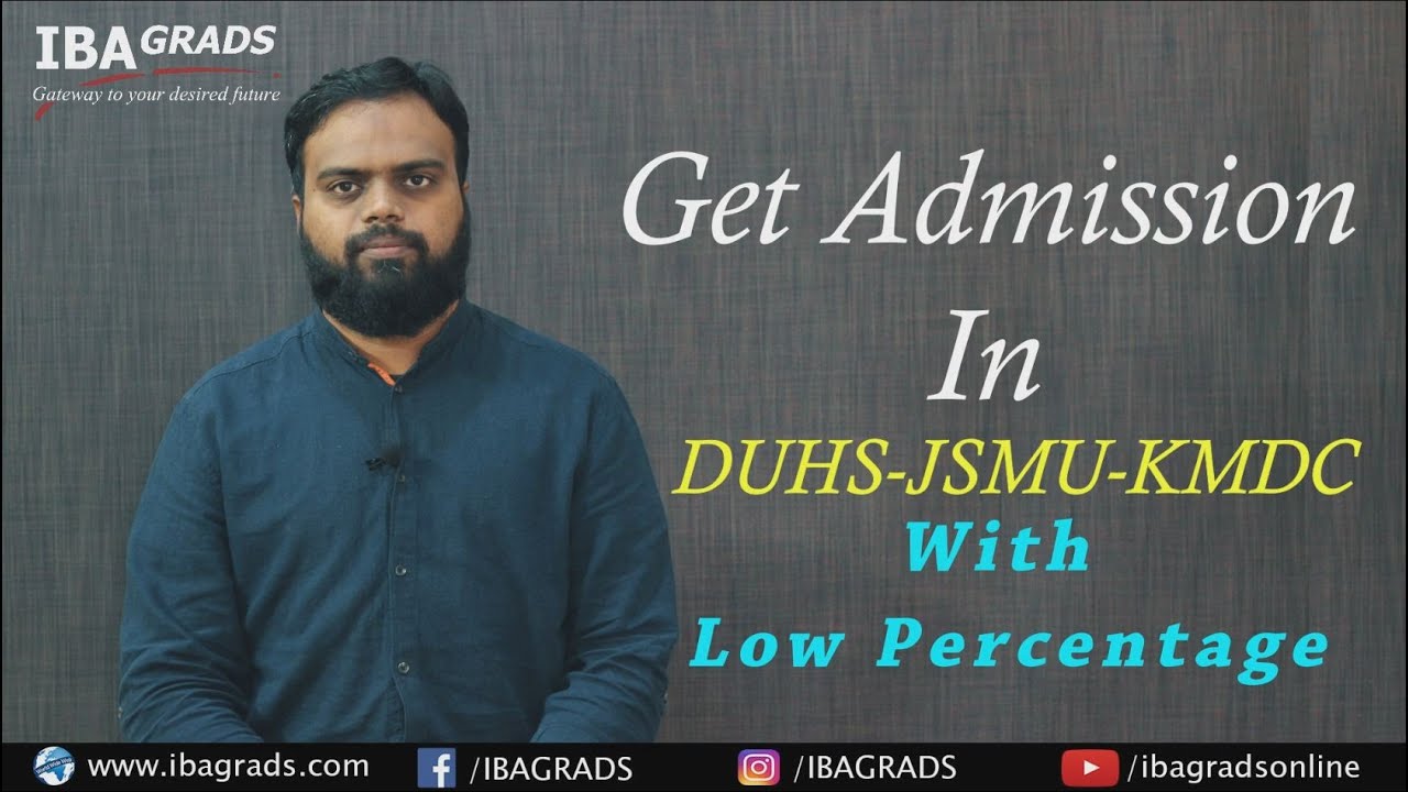 How to get admission in DUHS-KMDC-JSMU with Low Percentage | MCAT | IBAGRADS