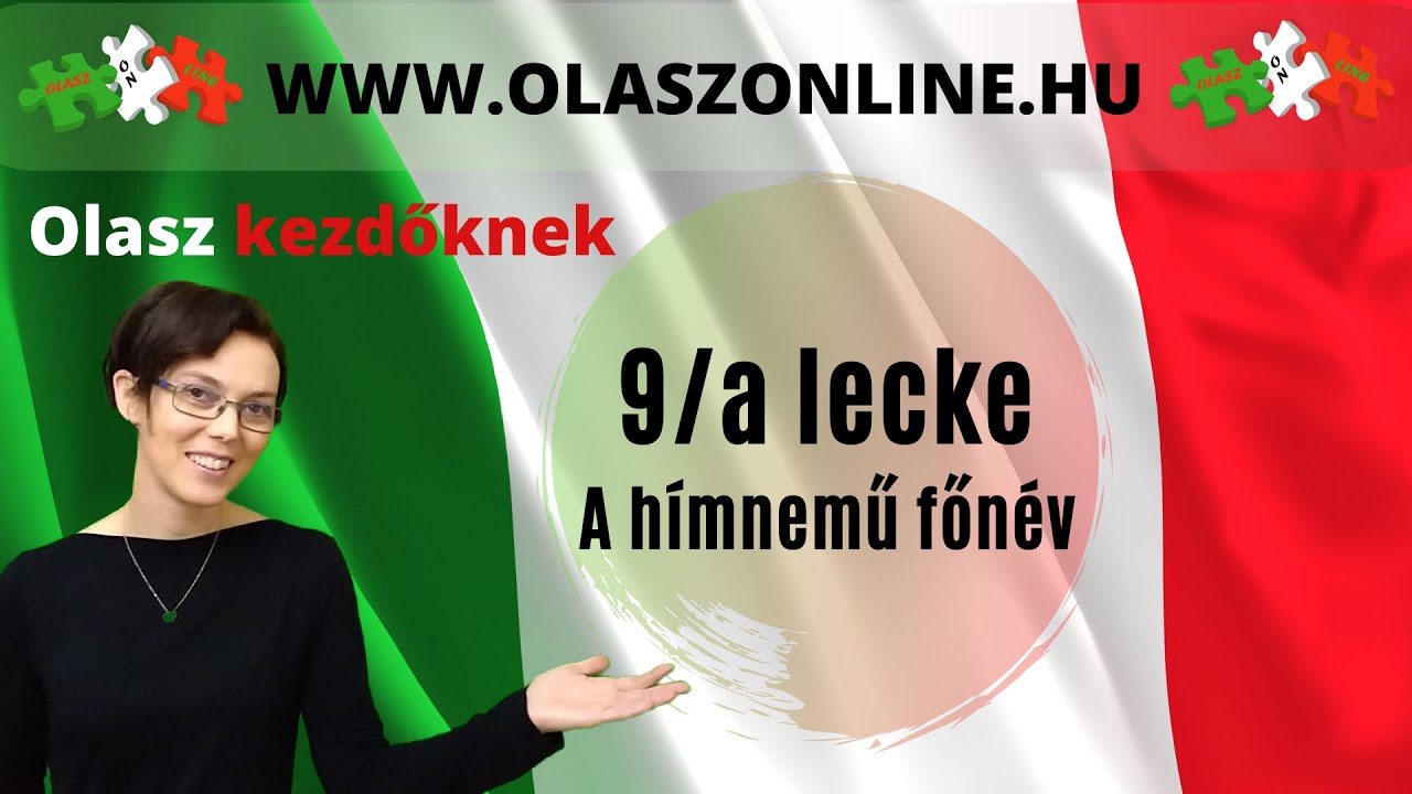 Olasz Online - 9/a lecke: Az olasz hímnemű főnév