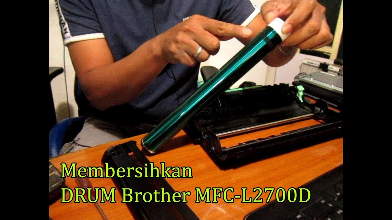 Cara mudah membersihkan DRUM Brother MFC-L2700D