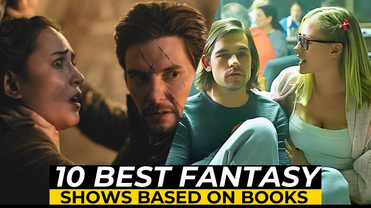 10 Best Fantasy Shows Based on Books | Top TV Shows to Watch in 2025