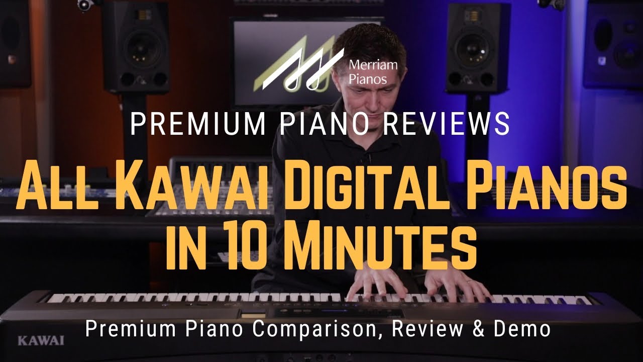 🎹﻿ Kawai Digital Pianos: Full Lineup Breakdown in Just 10 Minutes! ﻿🎹