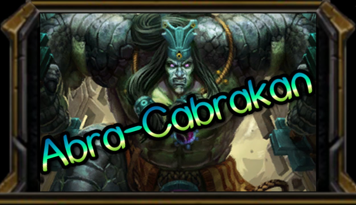 SMITE: Abra-Cabrakan