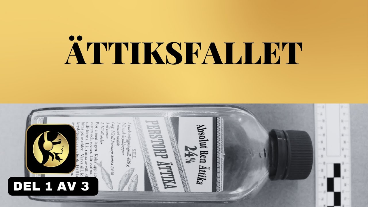ÄTTIKSFALLET | DEL 1 AV 3