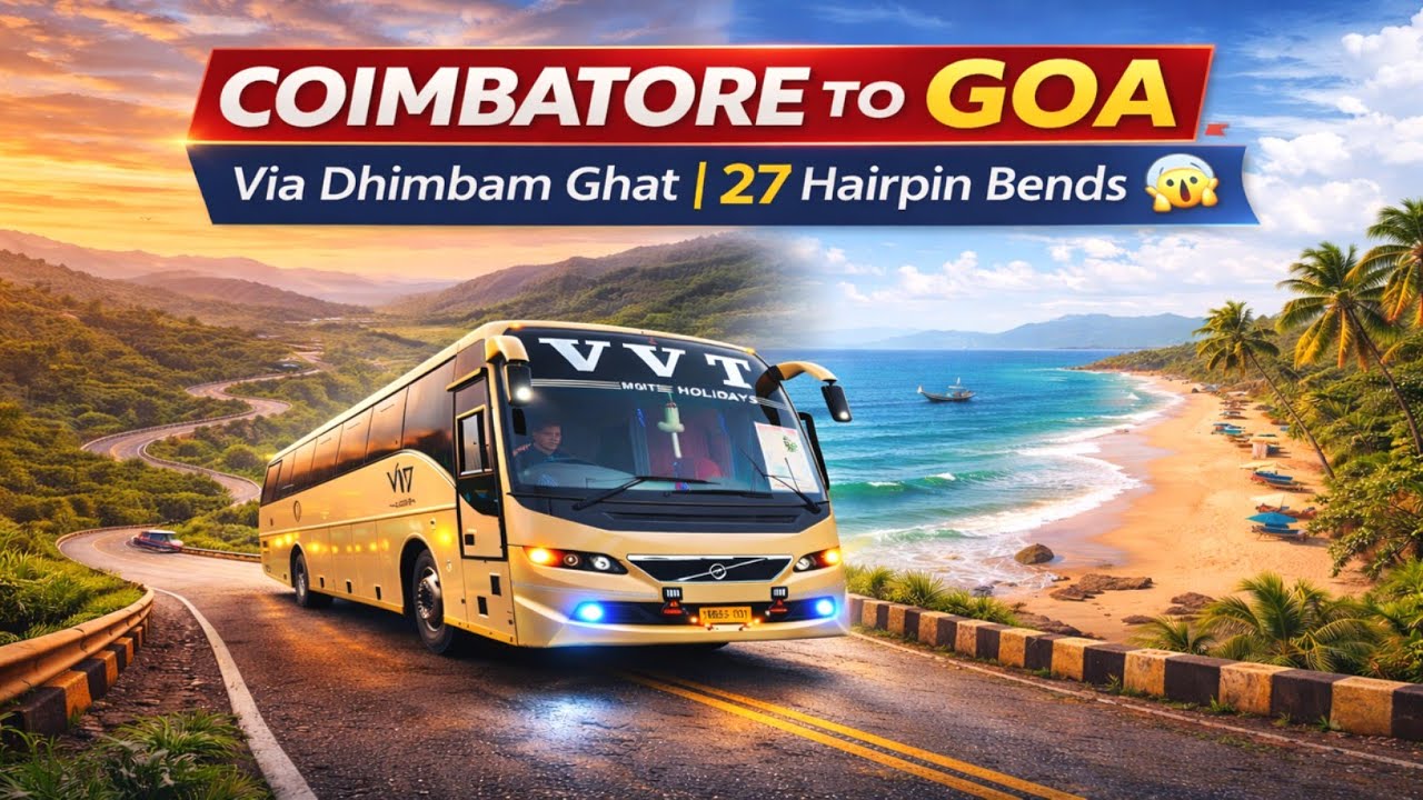Coimbatore to Goa 🚌 | Dangerous Dhimbam Ghat 27 Hairpin Bends 😲 | VVT Holidays Volvo Journey
