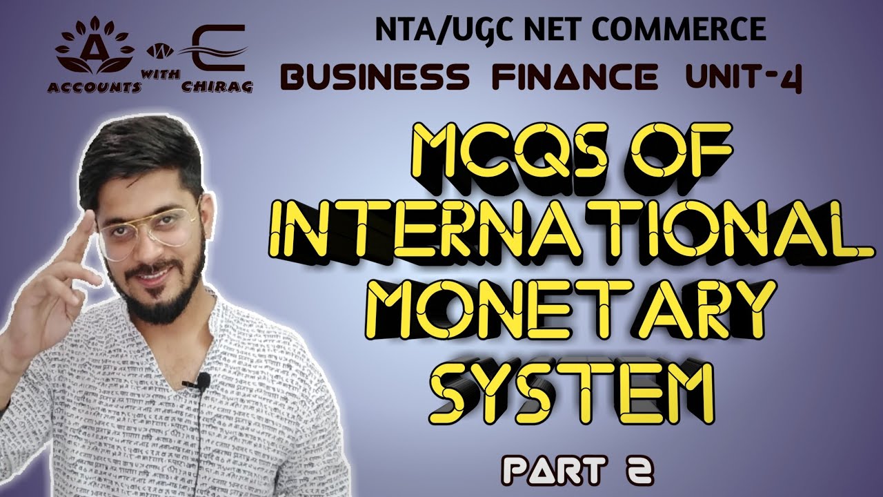 Part 2 | MCQs of International Monitary System | Business Finance | Net Commerce |