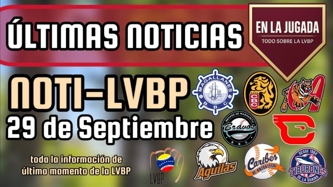🔥 &Uacute;LTIMAS NOTICIAS DE LA LVBP/ NOTI-LVBP N&deg;98 ⚾️ #lvbp #beisbol #venezuela #beisbolvenezolano