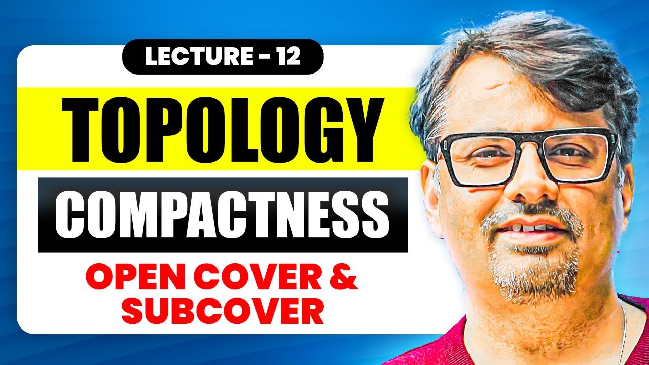 Topology - Compactness | Open Cover & Subcover in Topology  | Concepts With Example by Gp sir