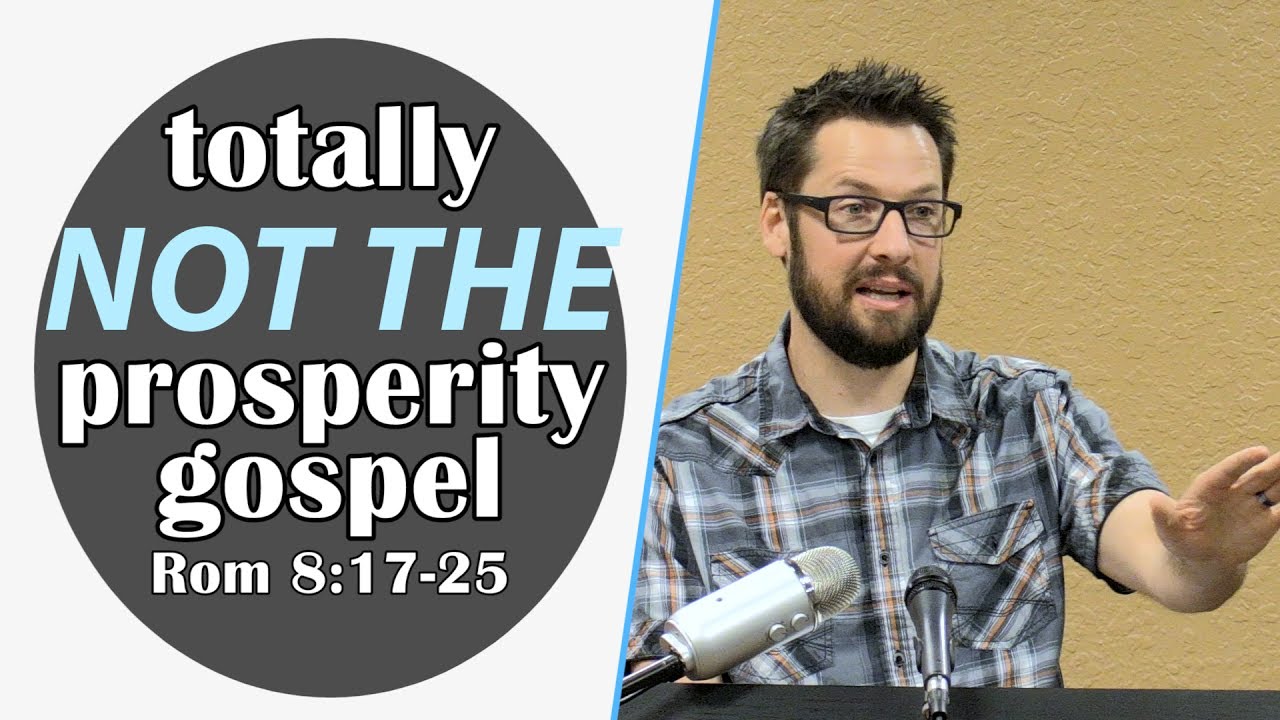 TOTALLY NOT the prosperity gospel: Romans 